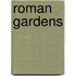 Roman Gardens