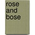 Rose and Bose