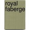 Royal Faberge door Caroline de Guitaut