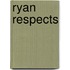 Ryan Respects