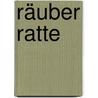 Räuber Ratte door Axel Scheffler