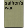 Saffron's War by Frederick E. Smith
