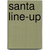 Santa Line-up by John Fitzgerald