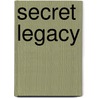 Secret Legacy door Anna Destefano