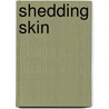 Shedding Skin door Robert Ward