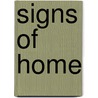 Signs Of Home door Barbara Johns
