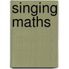Singing Maths by Stephen Chadwick