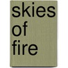 Skies Of Fire door Bryan Steele