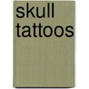 Skull Tattoos by Scott Altmann