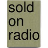 Sold On Radio by Jim Cox