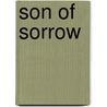 Son Of Sorrow door Donald Philip Duclos