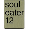 Soul Eater 12 by Atsushi Okubo