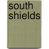 South Shields by Joyce Carlson
