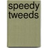 Speedy Tweeds