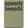 Speedy Tweeds by Christine Graf