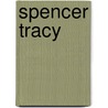 Spencer Tracy by Selden West