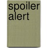 Spoiler Alert door Robb Pearlman
