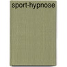 Sport-Hypnose door R.F. -J.K. Eck