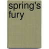 Spring's Fury door Denise Domning