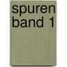 Spuren Band 1 door Ernst August Born