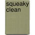 Squeaky Clean