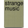 Strange Music by Malcolm MacDonald