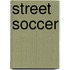 Street Soccer