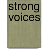 Strong Voices door Alan Twigg