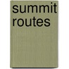 Summit Routes by Scott Stephenson