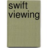 Swift Viewing door Charles R. Acland