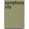 Symphony City door Amy Martin