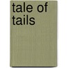 Tale Of Tails door Cynthia Berman