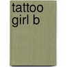 Tattoo Girl B door Brooke Stevens