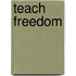 Teach Freedom