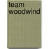 Team Woodwind