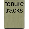 Tenure Tracks by Richard D. Lennox