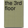 The 3rd Floor by Scott W. Trainer