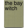 The Bay Witch door Lisa Augusta