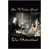 The Betrothed door William E. Guthrie] [From Old Catalog] [D'Arusmont