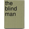 The Blind Man by W.D. Smith