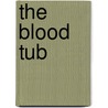 The Blood Tub door Jonathan Walker