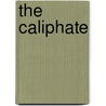 The Caliphate by Timothy R. Furnish