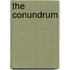 The Conundrum