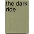 The Dark Ride