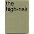 The High-Risk