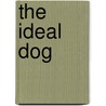 The Ideal Dog by Tom Henry