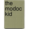 The Modoc Kid door Mark Bannerman
