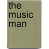 The Music Man by J.V. Rourke