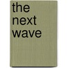 The Next Wave by Darrell West