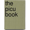 The Picu Book by Ronald M. Perkin